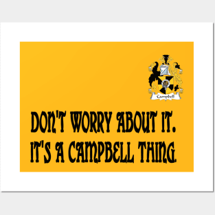 Don't Worry - It's A Campbell Thing Posters and Art